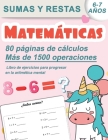 Matemáticas: sumas y restas 6-7 años, libro de ejercicios para progresar en la aritmética mental - 80 páginas de cálculos, más de 1 By Los Pequeños Campeones del Cálculo Cover Image