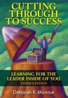 Cutting Through To Success: Learning For The Leader Inside Of You! Cover Image