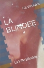 La Blindee: La Fille Blindée.... Cover Image