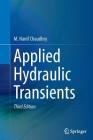 Applied Hydraulic Transients By M. Hanif Chaudhry Cover Image