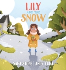 Lily and the Snow: A Sensory Story By Sara Stone, Andy Yura (Illustrator) Cover Image