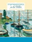 Cbk Impressionists On...Water By Inc Pomegranate Communications (Created by) Cover Image