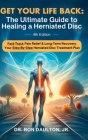 Get Your Life Back: The Ultimate Guide to Healing a Herniated Disc Cover Image