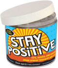 Stay Positive In a Jar®: Tips, Quotes, and Questions to Spark Upbeat Thoughts and Attitudes Cover Image