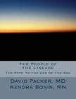 The People of the Lineage: The Brothers through Time By Kendra Bonin Rn, David Packer MD Cover Image