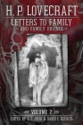Letters to Family and Family Friends, Volume 2: 1926-⁠1936 By H. P. Lovecraft, S. T. Joshi (Editor), David E. Schultz (Editor) Cover Image