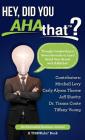Hey, Did You AHAthat?: Thought Leadership in Seven Seconds or Less! Build Your Brand with AHAthat! By Mitchell Levy Cover Image