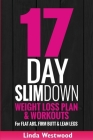 17-Day Slim Down (3rd Edition): Weight Loss Plan & Workouts For Flat Abs, Firm Butt & Lean Legs Cover Image