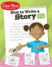 How to Write a Story, Grades 1-3 Cover Image