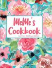 MeMe's Cookbook Teal Pink Wildflower Edition By Pickled Pepper Press Cover Image