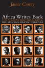 Africa Writes Back: The African Writers Series and the Launch of African Literature Cover Image