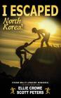 I Escaped North Korea! By Scott Peters, Ellie Crowe Cover Image
