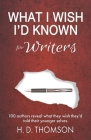 What I Wish I'd Known: For Writers Cover Image