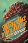 The Rosetta Archive: Notable Speculative Short Fiction in Translation By Alex Shvartsman (Editor), Tarryn Thomas (Editor) Cover Image