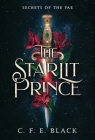 The Starlit Prince By C. F. E. Black Cover Image