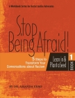 Stop Being Afraid! 5 Steps to Transform your Conversations about Racism: Lean in and Plant a Seed By Erika Fitz (Editor), Amanda Kemp Cover Image