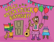 Bell's Knock Knock Birthday By George Parker, Sam Orchard (Illustrator) Cover Image