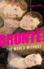 Brontë the World Without By Jordi Mand Cover Image