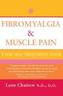 Fibromyalgia and Muscle Pain: Your Self-Treatment Guide By Leon N. D. Chaitow Cover Image