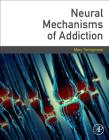 Neural Mechanisms of Addiction Cover Image
