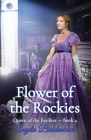 Flower of the Rockies By Angela Breidenbach Cover Image