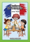 J'adore le francais: Livre 3 Cover Image