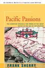 Pacific Passions: The European Struggle for Power in the Great Ocean in the Age of Exploration Cover Image