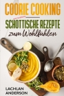Coorie Cooking - Schottische Rezepte zum Wohlfühlen Cover Image