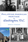 Philippine-American Heritage in Washington, D.C. By Erwin Tiongson Cover Image