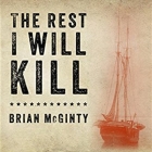 The Rest I Will Kill: William Tillman and the Unforgettable Story of How a Free Black Man Refused to Become a Slave By Brian McGinty, Sean Crisden (Read by) Cover Image