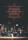 The Columbia Anthology of Modern Chinese Drama: Abridged Edition (Weatherhead Books on Asia) By Xiaomei Chen Cover Image