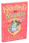 Knighthood for Beginners (Elys Dolan Illustrated Chapter Books #1) Cover Image