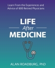Life After Medicine (Color Edition): Retirement Lifestyle Readiness Cover Image