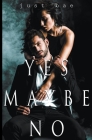 Yes, Maybe, No By Just Bae Cover Image