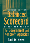 Balanced Scorecard: Step-By-Step for Government and Nonprofit Agencies By Paul R. Niven Cover Image
