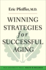 Winning Strategies for Successful Aging (Yale University Press Health & Wellness) By Eric Pfeiffer Cover Image