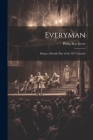Everyman; Being a Moralle Play of the XV Centurie Cover Image
