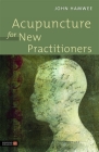 Acupuncture for New Practitioners Cover Image