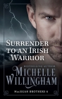 Surrender to an Irish Warrior By Michelle Willingham Cover Image