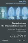 Biomechanics of Musculoskeleta By Marie-Christine Ho Ba Tho, Tien Tuan Dao Cover Image