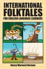 International Folktales for English Language Learners By Nancy Warnock Harmon Cover Image