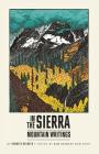 In the Sierra: Mountain Writings By Kenneth Rexroth, Kim Stanley Robinson (Editor) Cover Image