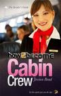 How to become Cabin Crew By Jessica Bond, How2become (Prepared by) Cover Image