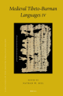 Medieval Tibeto-Burman Languages IV (Brill's Tibetan Studies Library #13) By Nathan Hill (Volume Editor) Cover Image