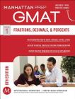 GMAT Fractions, Decimals, & Percents (Manhattan Prep GMAT Strategy Guides) Cover Image