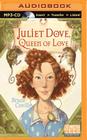 Juliet Dove, Queen of Love (Magic Shop Book #5) By Bruce Coville, Bruce Coville (Read by), The Full Cast Family (Read by) Cover Image