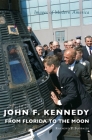 John F. Kennedy: From Florida to the Moon (Images of Modern America) Cover Image