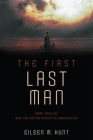 The First Last Man: Mary Shelley and the Postapocalyptic Imagination Cover Image