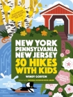 50 Hikes with Kids New York, Pennsylvania, and New Jersey Cover Image