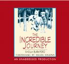The Incredible Journey By Sheila Burnford, Megan Follows (Read by) Cover Image